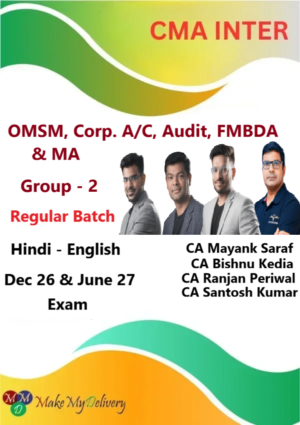 CMA Inter Grp 2 Combo - OMSM & Corp. A/C and Auditing & FMBDA & MA Regular by CA Mayank Saraf, CA Ranjan Periwal, CA CMA Santosh Kumar & CA Bishnu Kedia Dec 26 & June 27