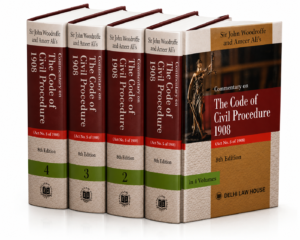 DLH Commentary on The Code of Civil Procedure, 1908 (in 4 Vols.) by Sir John Woodroffe & Ameer Ali 8th Edition 2026