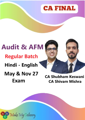 CA Final Audit & AFM Regular by CA Shubham Keswani & CA Shivam Mishra May & Nov 27