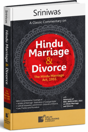 DPC Classic Commentary on Hindu Marriage & Divorce – The Hindu Marriage Act, 1955 by Sriniwas