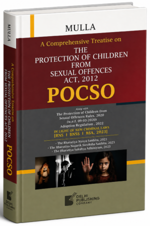DPC A Comprehensive Treatise on the Protection of Children from Sexual Offences Act, 2012 (POCSO) by Mulla