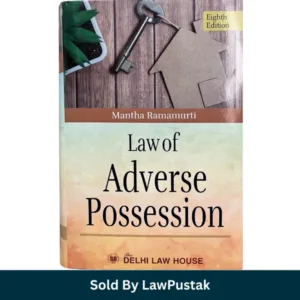 DLH Law of Adverse Possession by Mantha Ramamurti 8th Edition