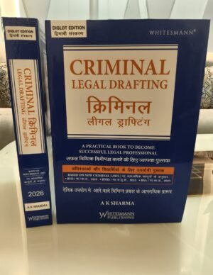 Whitesmann Criminal Legal Drafting Diglot by A k Sharma Edition 2026