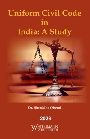 Whitesmann Uniform Civil Code in India a Study by Shraddha Oberoi Edition 2026
