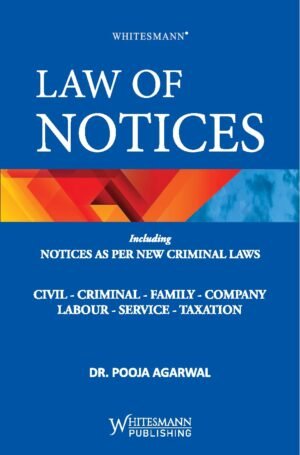 Whitesmann Law Of Notices As Per New Criminal Laws By Dr. Pooja Agarwal Edition 2026