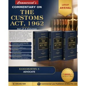 Commercial’s Commentary on the Customs Act1962 by Ramamurthy S. (Set of 3 Vols ) 2nd Latest Edition