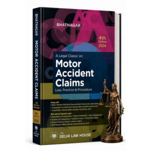 DLH Motor Accident Claims Law Practice & Procedure by Bhatnagar 4th Edition 2026