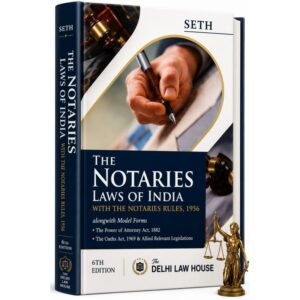 DLH The Notaries Laws of India by Seth 6th Edition 2026