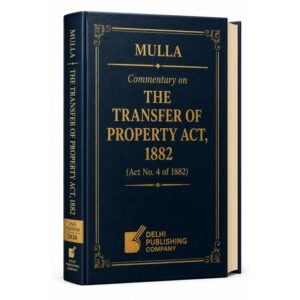 DPC Commentary on The Transfer of Property Act 1882 by Mulla 2nd Edition 2026