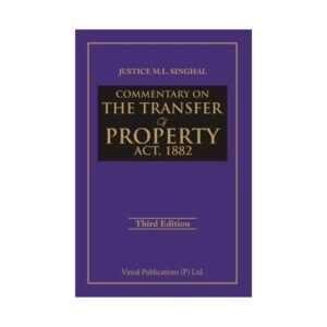 Vinod Publication Commentary on the Transfer of Property by Justice M L Singhal 3rd Edition 2026
