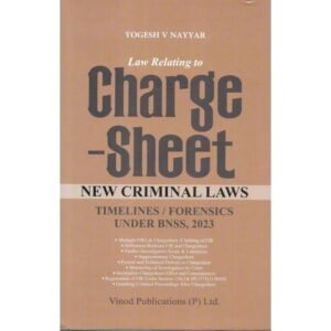 Vinod Publication Law Relating to Charge Sheet New Criminal Laws BNSS 2023 by Yogesh V. Nayyar Edition 2026