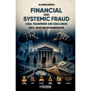 Whitesmann Financial And Systemic Fraud Legal Framework And Challenges By Dr. Nanda Pardhey Edition 2026