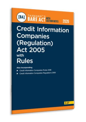 Taxmann Credit Information Companies (Regulation) Act 2005 with Rules – Bare Act with Section Notes By Taxmann's Editorial Board Edition 2026