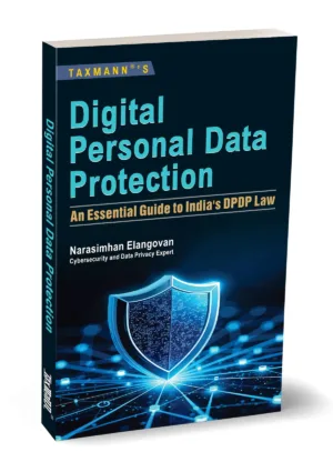 Taxmann Digital Personal Data Protection An Essential Guide to India's DPDP Law By Narasimhan Elangovan Edition September 2026