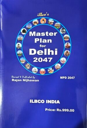 ILBCO India Master Plan for Delhi 2047 by Rajan Nijhawan Edition August 2026