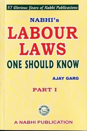 Nabhi Publications Labour Laws One Should Know Part - I by Nabhi Board of Editors