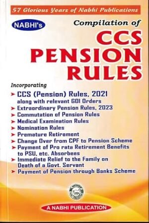 Nabhi Publications Compilation of CCS Pension Rules Along with GOI Decisions by Nabhi Board of Editors
