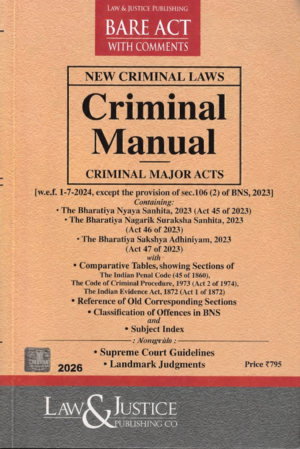 Law & Justice New Criminal Laws Criminal Manual Bare act with Comments Edition 2026