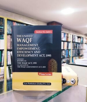 LPI The Unified Waqf Management, Empowerment, Efficiency and Development Act, 1995 By Justice S. I. Jafri  In 2 Vols. Set 9th Edition