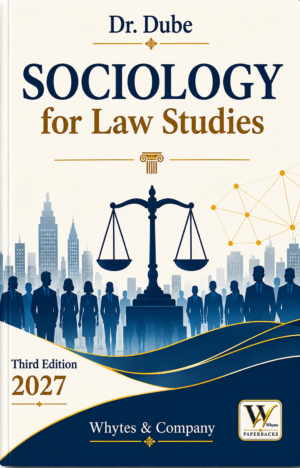 Whytes Sociology for Law Studies by Dr. Dube 3rd Edition 2027