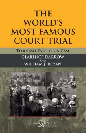 Law & Justice The World's Most Famous Court Trial by Clarence Darrow & William J Bryan Edition 2026