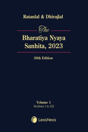 Lexis Nexis Bharatiya Nyaya Sanhita, 2023 by Ratanlal & Dhirajlal 36th Edition 2025