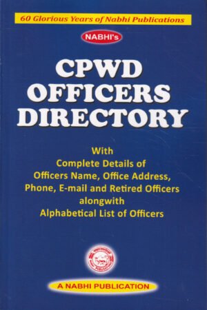 Nabhi CPWD Officers Directory with Complete Details of Officers Name Address Phone E mail and Retired Officers by Nabhi Board of Editors Edition 2026