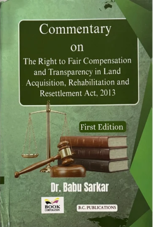 B.C. Publication Commentary on LARR Act 2013 by Babu Sarkar1st Edition 2026