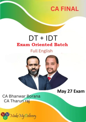 CA Final DT & IDT Full English Exam Oriented by CA Bhanwar Borana & CMA Tharun Raj May 27