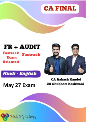 CA Final FR & Audit Exam Oriented by CA Aakash Kandoi & CA Shubham Keswani May 27
