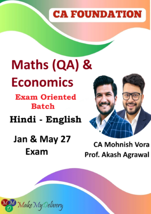 CA Foundation Maths (QA) & Economics Exam Oriented by CA Mohnish Vora & Prof. Akash Agrawal Jan & May 27