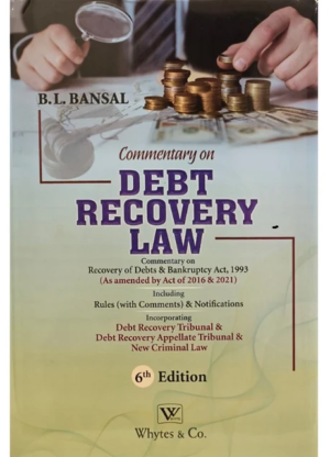 Whytes Commentary on Debt Recovery Law by B L Bansal 6th Edition 2026
