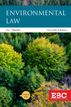 EBC Environmental Law by S C Shastri 7th Edition