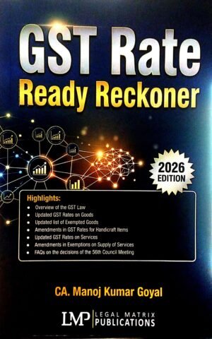 LMP GST Rate Ready Reckoner by CA. Manoj Kumar Goyal Edition 2026