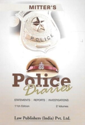 LPI Police Diaries: Statements, Reports, Investigations by V Mitter in 2 Vols. Set 11th Edition