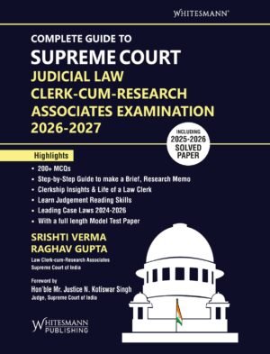 Whitesmann Complete Guide To Supreme Court Judicial Law Clerk-Cum-Research Associates Examination by Srishti Verma & Raghav Gupta Edition 2026