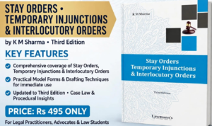 Lawmann's Stay Orders Temporary Injunctions & Interlocutory Orders by K M Sharma 3rd Edition