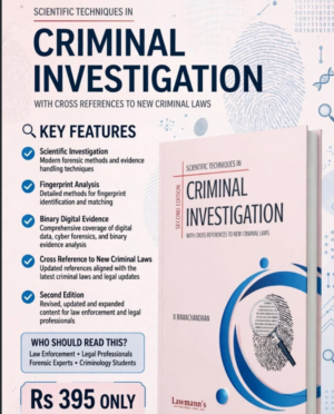 Lawmann's Scientific Techniques in Criminal Investigation With Cross References to New Criminal Laws by R Ramachandran 2nd Edition