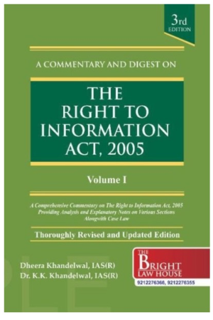 BLH A Commentary & Digest On The Right To Information Act, 2005 (In 2 Vol.) By Dheera Khandelwal, K.K. Khandelwal 3rd Edition 2025