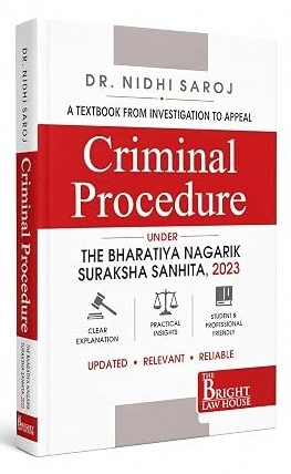 BLH A Textbook from Investigation to Appeal Criminal Procedure Under The Bharatiya Nagarik Suraksha Sanhita, 2023 by Dr. Nidhi Saroj 1st Edition 2026