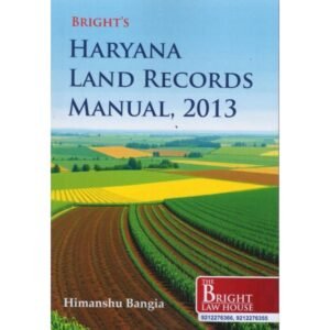 BLH Bright Haryana Land Records Manual 2013 By Himanshu Bangia 1st Edition 2025