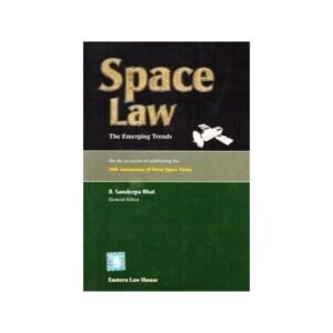 ELH Space Law The Emerging Trends by B Sandeepa Bhat 1st Edition Reprint 2026