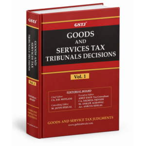 GSTJ Goods and Services Tax Tribunals Decisions 1 Vol. Set Edition 2026