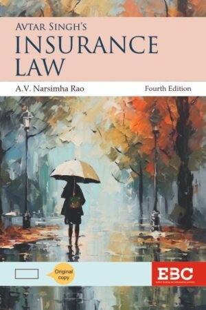 EBC Avtar Singh Insurance Law by A.V. Narsimha Rao 4th Edition
