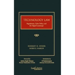 Law & Justice Technology Law Regulation Cyber Policy and the Digital Landscape By Rodney D Ryder Nikhil Naren Edition 2026