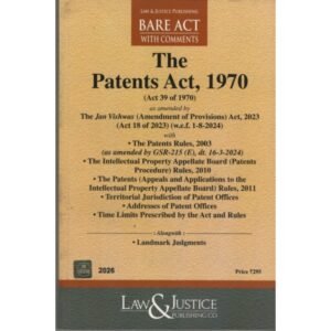 Law & Justice The Patents Act 1970 Bare Acts With Comments Edition 2026