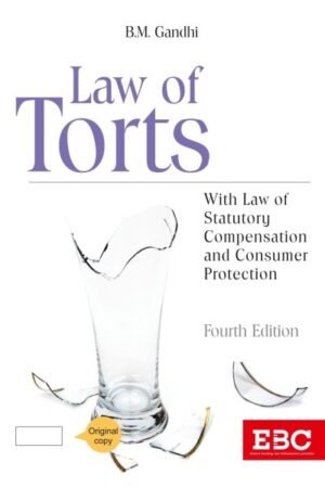 EBC Law of Torts by B.M. Gandhi 4th Edition