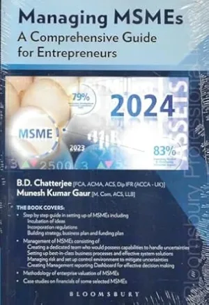 Bloomsbury Managing MSMEs A Comprehensive Guide for Entrepreneurs by B D Chatterjee & Munesh Kumar Gaur Edition 2024