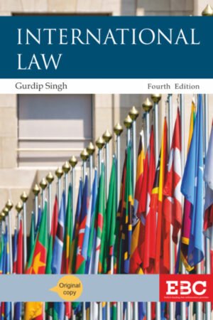 EBC International Law by Dr. Gurdip Singh and Amrita Bahri 4th Edition