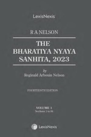 Lexis Nexis The Bharatiya Nyaya Sanhita, 2023 by R A Nelson 14th Edition, 2025